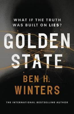 Winters, Ben H FICTION HARDBACK Ben H Winters: Golden State [2019] paperback