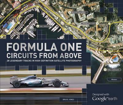 Wones, Bruce BARGAIN SPORT Bruce Wones: Formula One: Circuits From Above (Google Earth) [2014] hardback