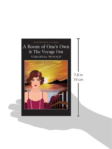 Woolf, Virginia & Minogue, Dr Sally & Carabine, Dr Keith (University Of Kent A WORDSWORTH CLASSICS Virginia Woolf: A Room of One's Own & The Voyage Out (Wordsworth Classics) [2012] paperback