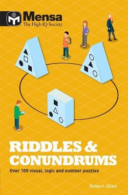 Allen Robert PUZZLES & GAMES Mensa - Riddles & Conundrums: Over 100 visual, logic and number puzzles