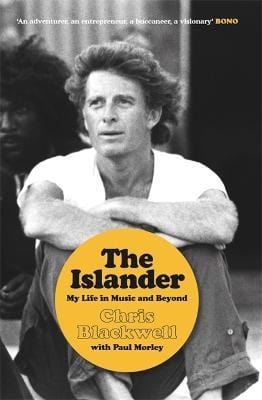 Blackwell, Chris & Morley, Paul MUSIC The Islander: My Life in Music and Beyond TPB