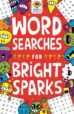 Bright Sparks & Bradley, Jess CHILDRENS REFERENCE Wordsearches for Bright Sparks: Ages 7 to 9