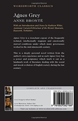Bronte Anne & White, Kathryn (Assistant Curator / Libr & Carabine, Dr Keith (University Of Kent A WORDSWORTH CLASSICS AGNES GREY W10