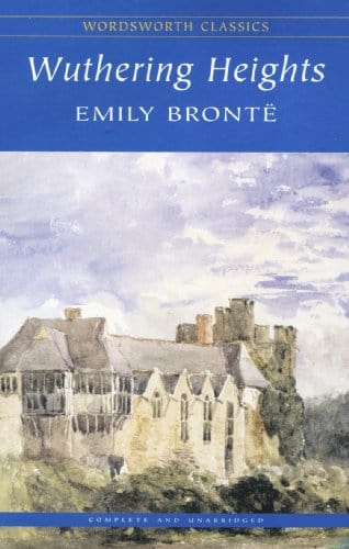 Bronte Emily & Whitley, John S. (University Of Sussex) & Carabine, Dr Keith (University Of Kent A WORDSWORTH CLASSICS WUTHERING HEIGHTS