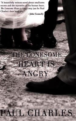 CHARLES PAUL FICTION HARDBACK LONESOME HEART IS ANGRY TPB Z90