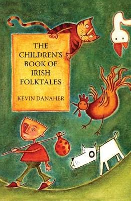 Danaher Kevin CHILDRENS FICTION Children's Book Of Irish Folktales