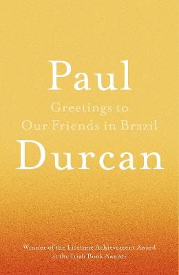 Durcan Paul POETRY GREETINGS TO OUR FRIENDS IN BRAZIL - W2
