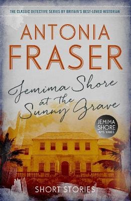Fraser Antonia BARGAIN CRIME FICTION Jemima Shore at the Sunny Grave: A Jemima Shore Mystery
