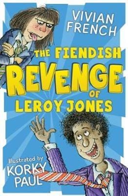 French Vivian & Paul, Korky CHILDRENS FICTION The Fiendish Revenge of Leroy Jones