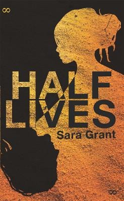 Grant Sara BARGAIN CHILDRENS TEEN FICTION Half Lives