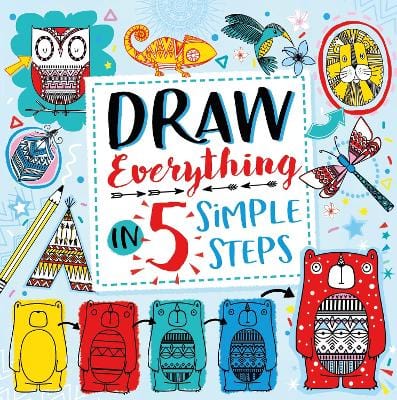 Gunnell Beth MAKE & DO/ACTIVITY BOOKS Draw Everything in 5 Simple Steps