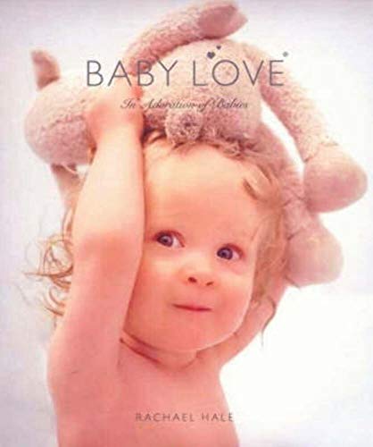Hale Rachel PARENTING BABY LOVE HB Z90