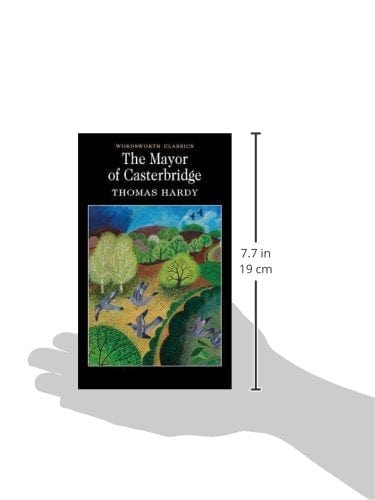 Hardy Thomas & Irwin, Michael (Professor Of English Lit & Carabine, Dr Keith (University Of Kent A WORDSWORTH CLASSICS MAYOR OF CASTERBRIDGE W10