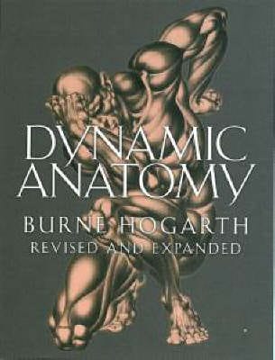 Burne Hogarth: Dynamic Anatomy [2003] paperback – Chapters Bookstore