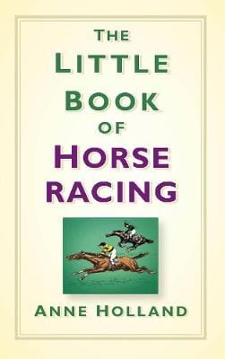 HOLLAND ANNE SPORT LITTLE BOOK OF HORSE RACING HB Z22
