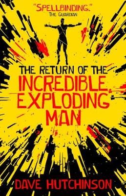 Hutchinson Dave SCIENCE FICTION FANTASY The Return of the Incredible Exploding Man