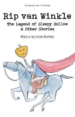 Irving Washington WORDSWORTH CLASSICS RIP VAN WINKLE THE LEGEND OF SLEEPY HOLLOW