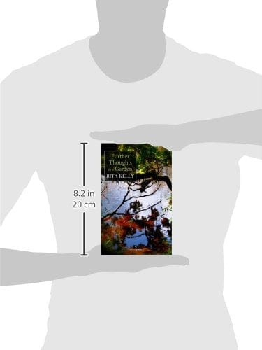 KELLY RITA POETRY FURTHER THOUGHTS IN A GARDEN  P/B -Z22