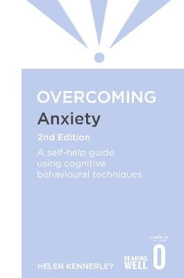 Kennerley, Helen HEALTH Overcoming Anxiety, 2nd Edition PB Z44