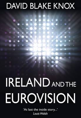 KNOX DAVID BLAKE IRISH INTEREST IRELAND AND THE EUROVISION TPB -W64