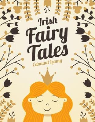 Leamy Edmund CHILDRENS FICTION Irish Fairy Tales