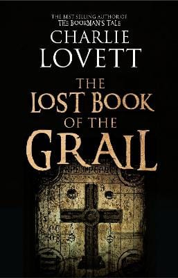 LOVETT CHARLIE FICTION PAPERBACK LOST BOOK OF THE GRAIL PB W9