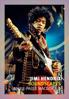 Macdonald Marie Pauk BARGAIN MUSIC Jimi Hendrix: Soundscapes