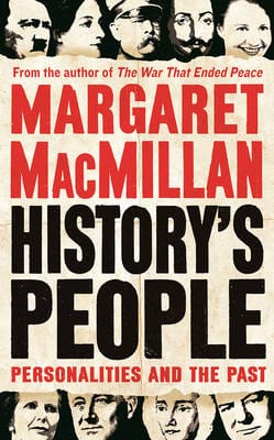 Macmillan Margaret BARGAIN HISTORY History's People: Personalities and the Past