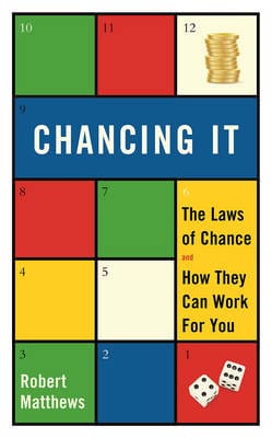 Matthews Robert POPULAR SCIENCE Chancing It: The Laws of Chance and How They Can Work for You