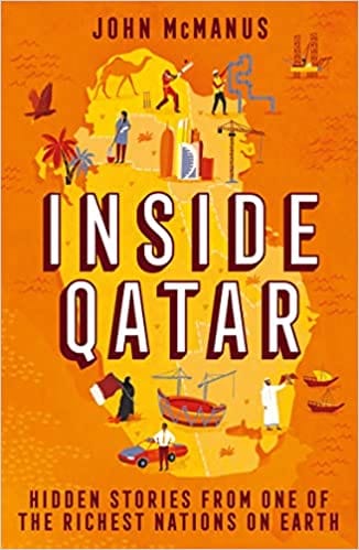 Mcmanus, John CURRENT AFFAIRS Inside Qatar: Hidden Stories from One of the Richest Nations on Earth