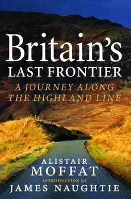 Moffat Alistair HISTORY BRITAINS LAST FRONTIER H/B -Z25