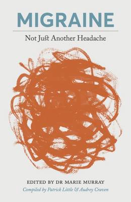 Marie Ed Murray: Migraine - Not Just Another Headache [2016] paperback ...