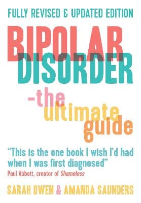 Owen Sarah & Saunders, Amanda POPULAR PSYCHOLOGY Bipolar Disorder: The Ultimate Guide