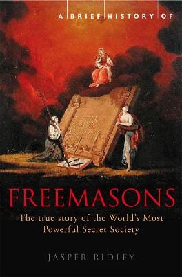 Ridley Jasper HISTORY BRIEF HISTORY OF THE FREEMASONS PB Z44