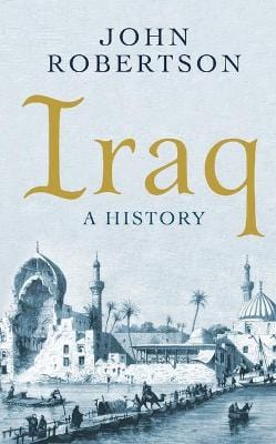 Robertson John HISTORY Iraq: A History