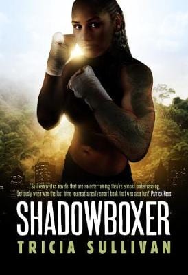 Sullivan, Tricia CHILDRENS TEEN FICTION Shadowboxer