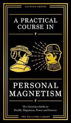 Welcome Library HUMOUR PRACTICAL COURSE IN PERSONAL MAGNETISM H/B