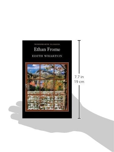 Wharton Edith & Knights, Dr Pamela & Carabine, Dr Keith (University Of Kent A WORDSWORTH CLASSICS ETHAN FROME W10