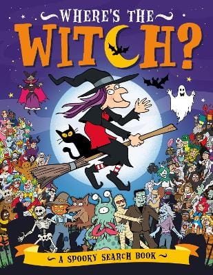 Whelon Chuck MAKE & DO/ACTIVITY BOOKS Where's the Witch?: A Spooky Search and Find Book